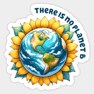 There Is No Planet B Sticker